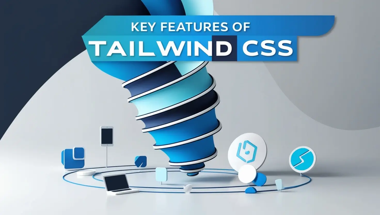 Key Features of Tailwind CSS